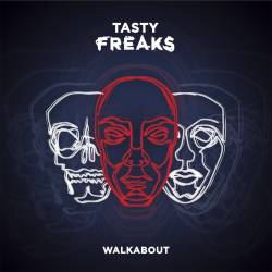 Tasty Freaks : Walkabout
